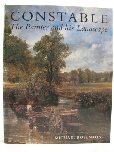Constable: The Painter and His Landscape