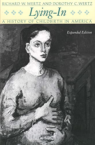 Lying-In: A History of Childbirth in America