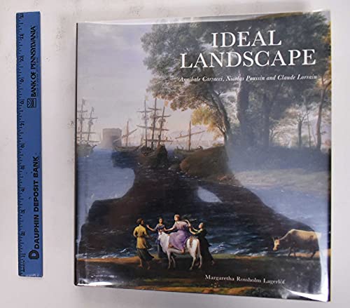 Ideal Landscapes: Carracci, Poussin and Lorain