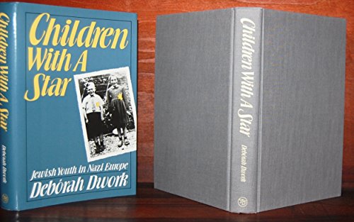 Children with a Star: Jewish Youth in Nazi Europe