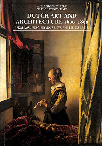 Dutch Art and Architecture: 1600 To 1800 (Pelican History of Art)