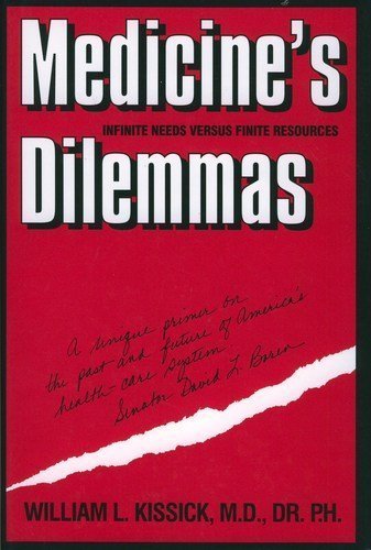 Medicine's Dilemmas: Infinite Needs versus Finite Resources (Yale Fastback Series)
