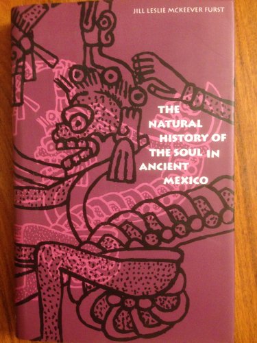 Natural History of the Soul in Ancient Mexico