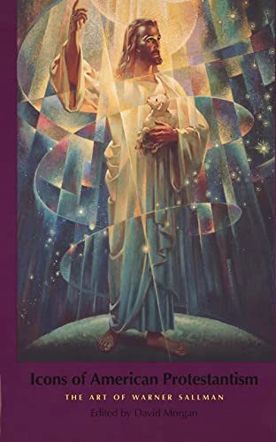 Icons of American Protestantism: The Art of Warner Sallman