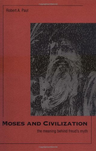 Moses and Civilization: The Meaning Behind Freud`s Myth
