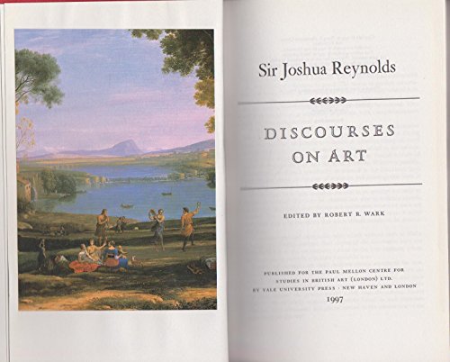 Discourses on Art: New edition (Paul Mellon Centre for Studies in British Art)