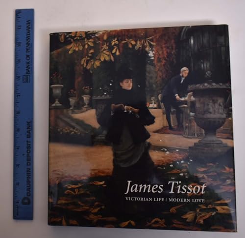 James Tissot: Victorian Life/Modern Love