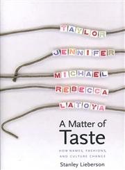 A Matter of Taste: How Names, Fashions, and Culture Change