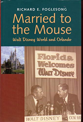 Married to the Mouse: Walt Disney World and Orlando
