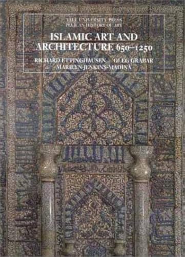 Islamic Art and Architecture, 650-1250 (Pelican History of Art)