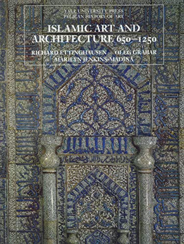Islamic Art and Architecture 650-1250