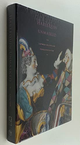 Harlequin Unmasked: The Commedia Dell'Arte and Porcelain Sculpture