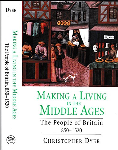 Making a Living in the Middle Ages: The People of Britain 850-1520