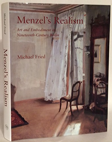 Menzel's Realism: Art and Embodiment in Nineteenth-Century Berlin