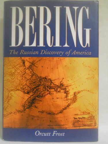 Bering: The Russian Discovery of America