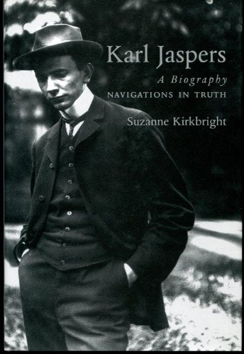 Karl Jaspers: A Biography--Navigations in Truth