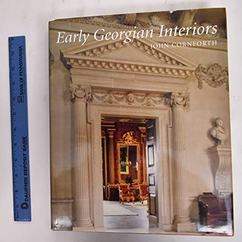 Early Georgian Interiors (The Paul Mellon Centre for Studies in British Art)