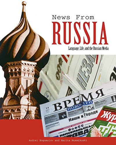 News from Russia: Language, Life, and the Russian Media (Yale Language Series)