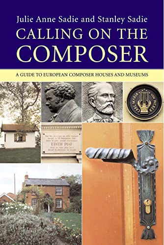 Calling on the Composer: A Guide to European Composer Houses and Museums