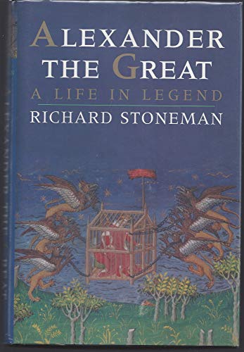 Alexander the Great: A Life in Legend