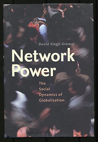 Network Power: The Social Dynamics of Globalization