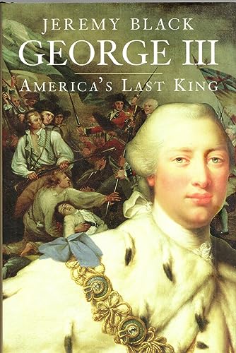 George III: America's Last King (The English Monarchs Series)