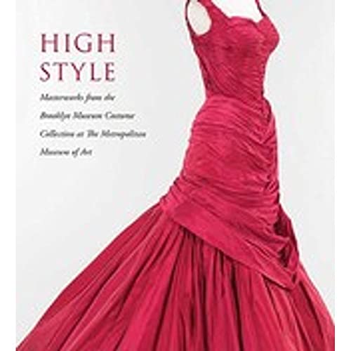 High Style: Masterworks from the Brooklyn Museum Costume Collection at The Metropolitan Museum of Art