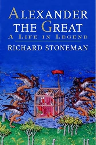 Alexander the Great: A Life in Legend