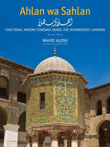 Ahlan wa Sahlan: Functional Modern Standard Arabic for Intermediate Learners