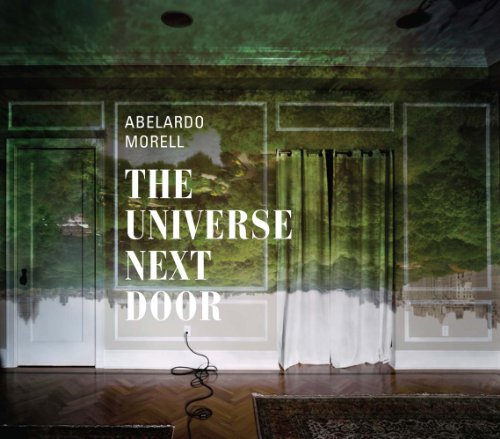 Abelardo Morell: The Universe Next Door