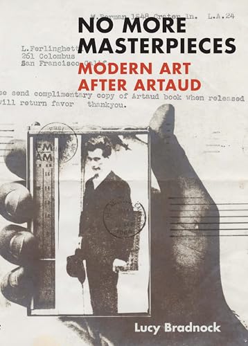 No More Masterpieces: Modern Art After Artaud