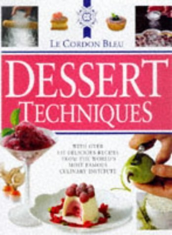 Le Cordon Bleu Dessert Techniques