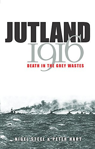 Jutland 1916: Death in the Grey Wastes