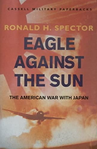 Eagle Against the Sun: The American War with Japan