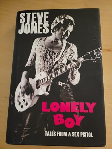 Lonely Boy: Tales from a Sex Pistol