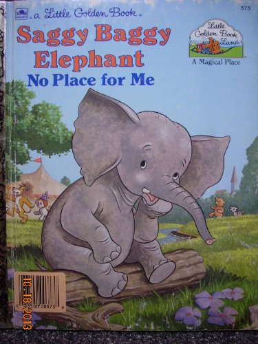 No Place For Me Saggy Baggy Elephant (Little Golden Book)
