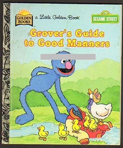 Grover's Guide to Good Manners (Little Golden Books : Sesame Street)