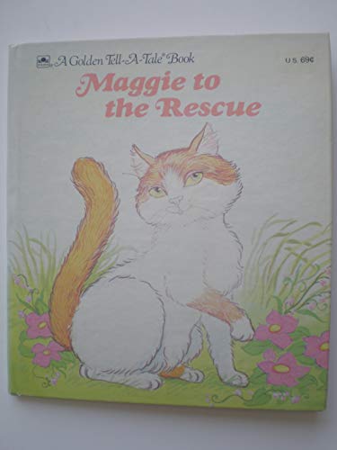 Maggie to the rescue (A golden tell-a-tale book)