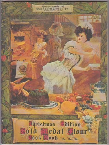 Gold Medal Flour Cook Book (Christmas 1904 Edition)