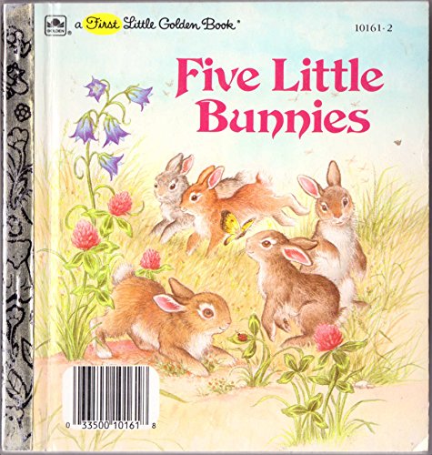 Five Little Bunnies (First Little Golden Book Series)