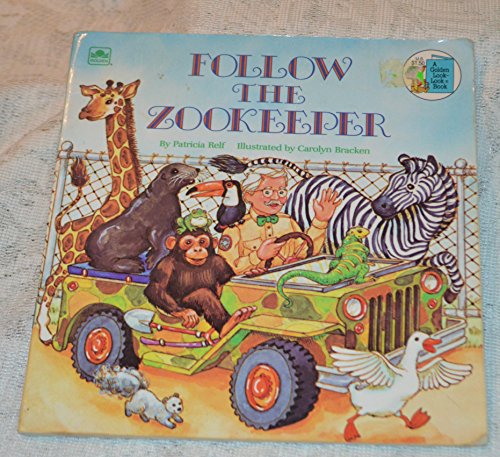 Follow the Zookeeper (A Golden Look-Look Book)