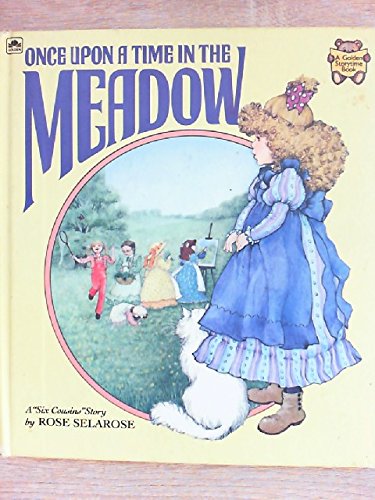 Once upon a time in the meadow: A "six cousins" story (A Golden storytime book)
