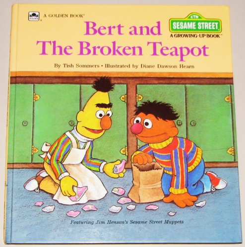 Bert & the Broken Teapot (A Sesame Street Growing-Up Book)