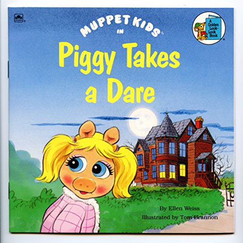 Muppet Kids in Piggy Takes A Dare (A Golden Look-Look Book)