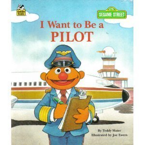 I Want to be a Pilot (Sesame Street I Want to Be Book)