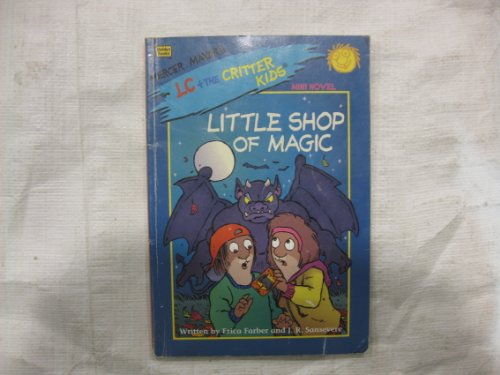 Lil Shop of Magic (Mercer Mayers's Lc + the Critter Kids Mini Novels)
