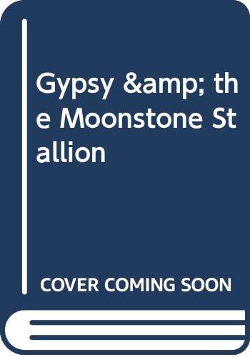 Gypsy & the Moonstone Stallion
