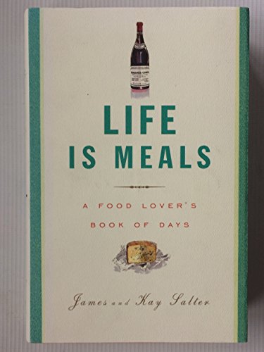 Life Is Meals: A Food Lover's Book of Days