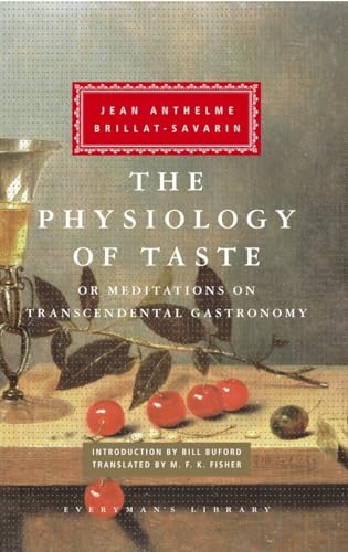 The Physiology of Taste: or Meditations on Transcendental Gastronomy (Everyman's Library)