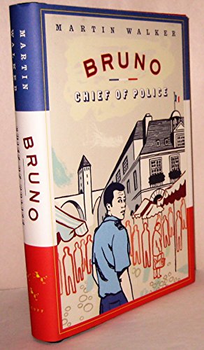 Bruno, Chief of Police: A Novel of the French Countryside
